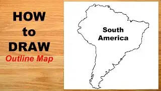 How to Draw Outline Map of South America