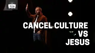Cancel Culture VS Jesus
