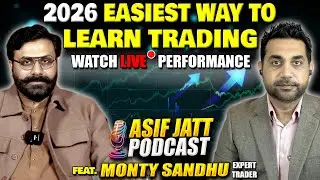 2026 Easiest Way To Learn Trading | Watch Live Performance| Asif Jatt Podcast Ft. Monty Sandhu
