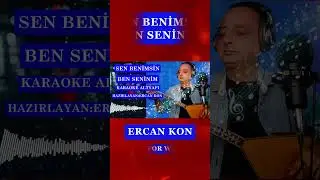 SEN BENİMSİN BEN SENİNİM-ALTYAPI-ERCAN KON