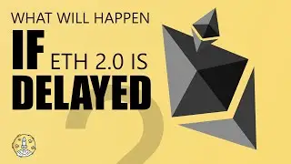 What Will Happen if Ethereum 2.0 is Delayed? | Token Metrics AMA