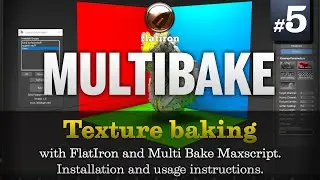 Flatiron MultiBake Maxscript