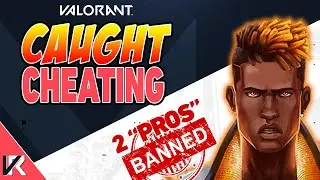 Два игрока Valorant уровня &laquo;PRO&raquo; ЗАБАНЕНЫ | Профессионалы Valorant пойманы на читерстве