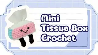 Mini Tissue Box Crochet #tutorialamigurumicompleto #amigurumi #diy #craft #amigurumiforbeginners