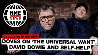 Doves on 'The Universal Want', David Bowie and self-help