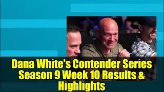 Результаты и основные моменты 10-й недели 9-го сезона Contender Series Даны Уайта | Обзор боёв UF...