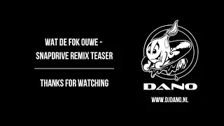 DJ Dano & Def P - Wat de FOK ouwe (SnapDrive Remix Teaser)