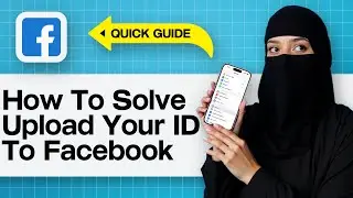 Как решить проблему с загрузкой удостоверения личности в Facebook | Решение проблемы с проверкой ...