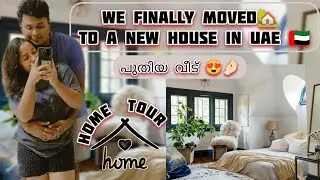 WE FINALLY MOVED TO A NEW HOUSE🏡പുതിയ വീട് in Dubai, UAE 🇦🇪 #newhouse #wemovedifferent #dubailfe 