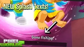 NEW SPLASH TEXTS ON FISHING UPDATE! | Pixel Worlds