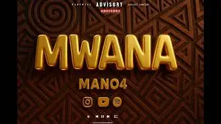Mano 4 Mwana