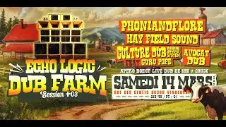 (Teaser) Echo Logic Dub Farm Session #3 - Samedi 14 Mars 2026 &ndash; La Ferme, Vendeuvre du Poitou (86)