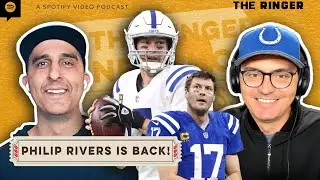 Philip Rivers Is Back! Is This a Good Idea? | Ringer NFL