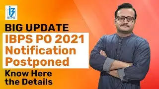 IBPS PO 2021 NOTIFICATION | BIG UPDATE 🔥🔥 | IBPS PO 2021 NOTIFICATION POSTPONED | IBPS PO 2021 EXAM