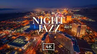 4K Night Jazz Piano Over the City Lights | Smooth Night Jazz & Piyano Mood