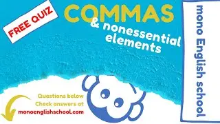 How to Use Commas with Nonessential Elements | A guide to punctuation | mono English school