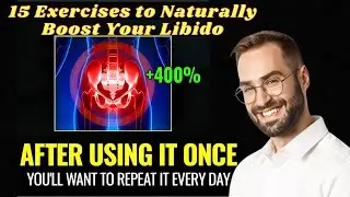 15 Exercises to Naturally Boost Your Libido | All ages including 50+