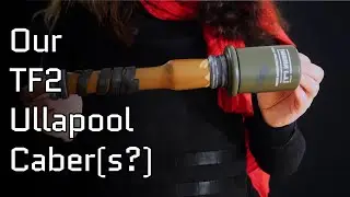 SHOWCASE - TF2 ULLAPOOL CABER COSPLAY PROP(S?)