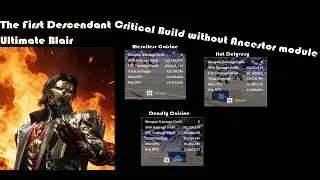 THE FIRST DESCENDANT: Ultimate Blair Critical Build w/o Ancestor