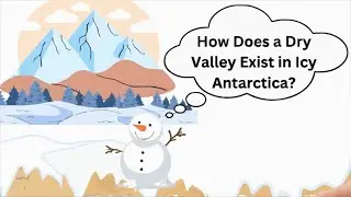 Unraveling the Mystery of Antarctica's Dry Valleys | McMurdo Dry Valleys
