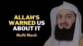 Allah's warned us about it - Mufti Menk #muftimenk #allah #islamic #motivation