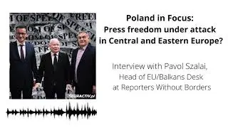 Poland in Focus: Press freedom under attack in Central and Eastern Europe/ Reporters Without Borders