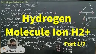 L20.1 Hydrogen Molecule Ion (H₂⁺) part 1/7