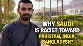 Why is Saudi Arabia like this? 🇸🇦 My Honest Experience (Pakistan, India, Bangladesh)