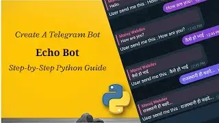 Build Your First Telegram Echo Bot with Python | Get Bot Token from BotFather (L-3)