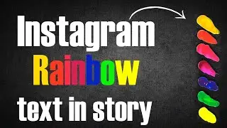 How to get Rainbow Text Instagram Stories!
