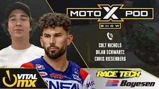 MotoXpod Show Ep286 | Ft. Dilan Schwartz, Colt Nichols, and Chris Riesenberg