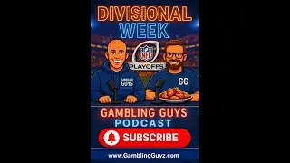 Gambling Guys Podcast | NFL Divisional Week Picks & ELITE Plays | GGG & More