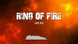 Lavil Vile - Ring of Fire