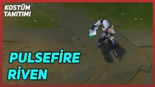 Pulsefire Riven (Kost&uuml;m Tanıtımı) League of Legends