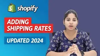 Master Shopify Shipping Rates in 2024: A Complete Setup Guide for Your Store!