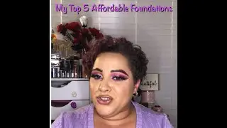 My Top 5 Affordable Foundations