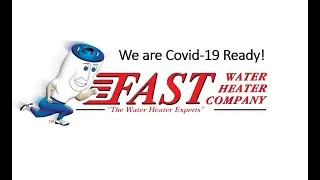 Fast Water Heater Company is Covid READY!