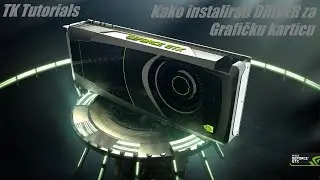Kako da instalirate ( DRIVER ) za grafičku kartu