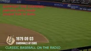1979 09 03 Cardinals at Cubs Vintage Baseball Radio Broadcast