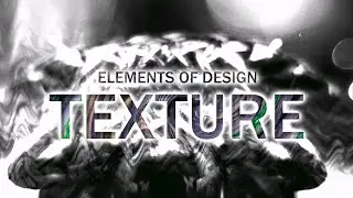 Elements of Design part 6: Texture in Photography and how it has been used.