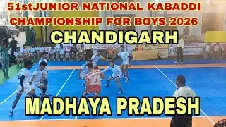 CHANDIGARH🆚 MADHYAPRADESH||51stJUNIOR NATIONAL KABADDI CHAMPIONSHIP FOR BOYS 2026||WIN CHANDIGARH 🔥🔥