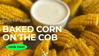 🌽 Baked Corn on the Cob in the Oven with Sauce | Quick & Easy Recipe