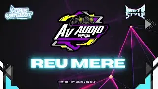 DJ REU MERE  2025!!! (AV AUDIO & LIGHTING X YONIS VAN BEAT)