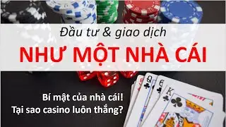 Đầu tư và giao dịch như một nhà cái