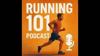Running 1O1 - Episode 11: 
