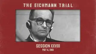 The Eichmann Trial: Session 28 (subtitled)