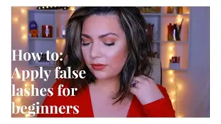 How to: Apply false lashes for beginners | best lashes for beginners