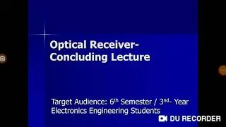 Optical Receiver- Concluding lecture