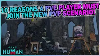 10 Reasons a PVE Player MUST join the PVP Scenario | Once Human Prismverse's Clash Scenario Guide