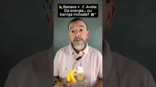 🍌 BANANA E AVEIA: ENERGIA OU ARMADILHA? 🚨 #dieta #alimenta&ccedil;&atilde;osaud&aacute;vel #cafedamanha #vidasaud&aacute;vel